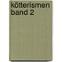 Kötterismen Band 2