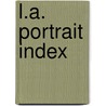 L.a. Portrait Index door Association American Librar