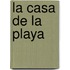 La Casa de la Playa