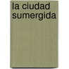 La Ciudad Sumergida door Anonimo