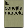 La Conejita Marcela door Esther Tusquets