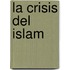 La Crisis del Islam