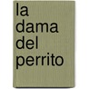 La Dama del Perrito door Anton Pavlovich Chejov