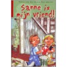 Sanne is mijn vriend!