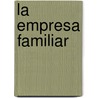 La Empresa Familiar door Antonio Sanchez Crespo