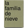 La Familia de Nieve door Sensi Romero