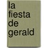 La Fiesta de Gerald