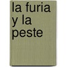 La Furia y La Peste door Luis Maria Ferrerira Prado