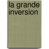 La Grande Inversion door Erik S. Larsen