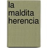 La Maldita Herencia door Martin Kanenguiser
