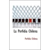 La Perfidia Chilena door Perfidia Chilena