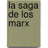 La Saga de los Marx door Juan Goytisolo
