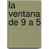 La Ventana de 9 a 5 by Os Hillman