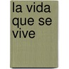 La Vida Que Se Vive by Esteban Nicotra