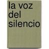 La Voz del Silencio door Helena Pretrovna Blavatsky