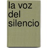 La Voz del Silencio by Helena Pretrovna Blavatsky