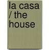 La casa / The House by Danielle Steele