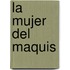 La mujer del maquis