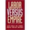 Labor Versus Empire door Linda Trinh Vo