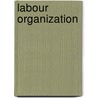 Labour Organization door George Augustine Thomas O'Brien