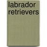 Labrador Retrievers door Kelley Macaulay