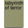 Labyrinth of Terror door Richard P. Wenzel