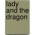 Lady and the Dragon