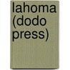 Lahoma (Dodo Press) by John Breckenridge Ellis