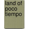 Land Of Poco Tiempo door Charles Fletcher Lummis