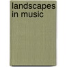 Landscapes in Music door David Knight