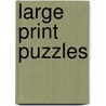 Large Print Puzzles door Onbekend