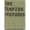 Las Fuerzas Morales door Jose Ingenieros