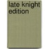 Late Knight Edition