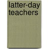 Latter-Day Teachers door Richard Acland Armstrong
