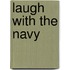 Laugh With The Navy
