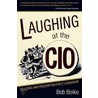 Laughing At The Cio door Bob Boiko
