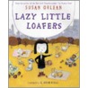 Lazy Little Loafers door Susan Crlean