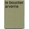 Le Bouclier Arverne door Uderzo