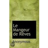 Le Mangeur De Reves by . Anonymous