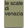 Le Scale Di Venezia door Ileana Di Sorio