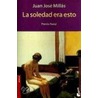 Le Soledad Era Esto door Juan José Millás
