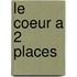 Le coeur a 2 places