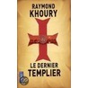 Le dernier templier door Raymond Khoury