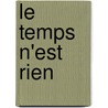Le temps n'est rien by Audrey Niffenegger