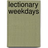 Lectionary Weekdays by Unknown
