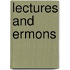 Lectures And Ermons door Thoms X. Burke