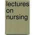 Lectures On Nursing