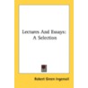 Lectures and Essays door Robert Green Ingersoll