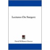 Lectures on Surgery door David Williams Cheever
