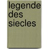 Legende Des Siecles door Victor Hugo